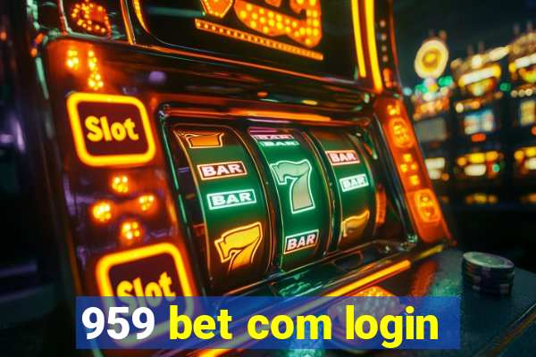 959 bet com login